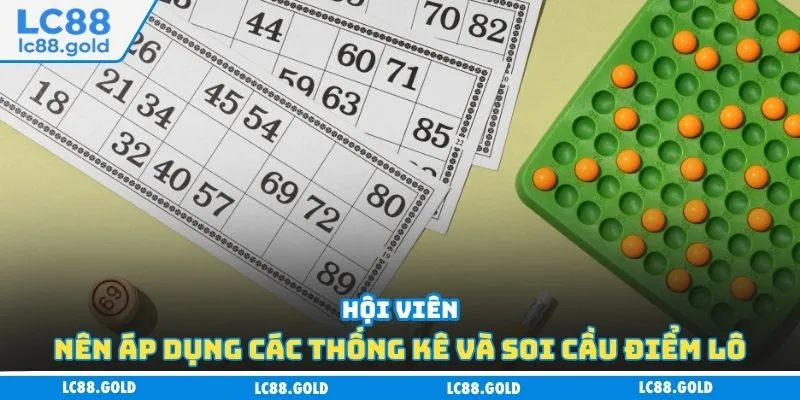 Hội viên nên áp dụng các thống kê và soi cầu điểm lô Hội viên nên áp dụng các thống kê và soi cầu điểm lô
