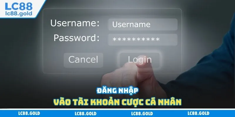 Đăng nhập vào tài khoản cược cá nhân Đăng nhập vào tài khoản cược cá nhân